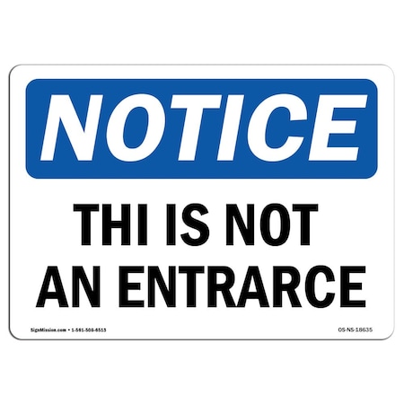 Signmission Safety Sign, OSHA Notice, 10" Height, 14" Width, Aluminum, This Is Not An Entrance Sign, Landscape OS-NS-A-1014-L-18635